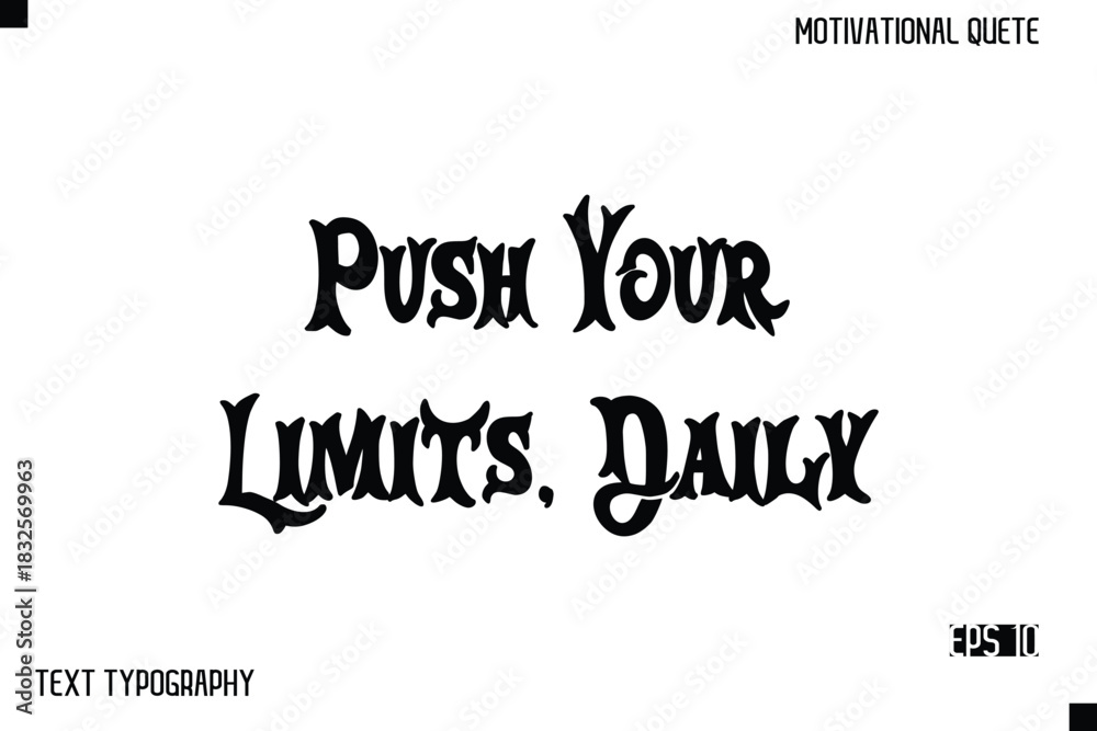 Fototapeta premium Push Your Limits, Daily -Inspirational Design Vector Bold Retro Style Typography Illustration