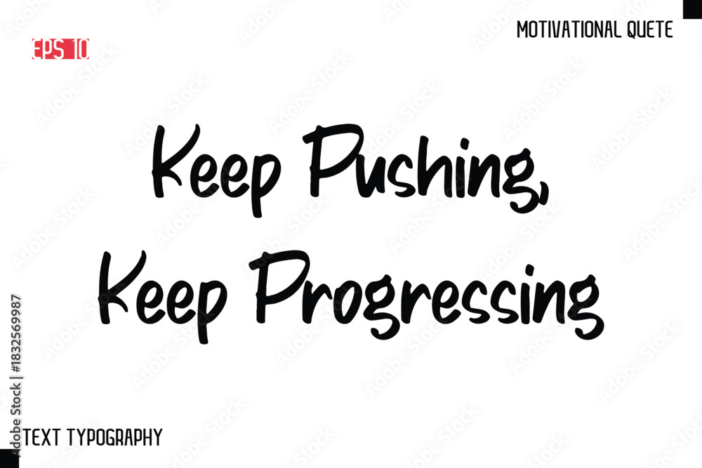 Obraz premium Keep Pushing, Keep Progressing -Motivational saying Stylish Text Calligraphy Vector