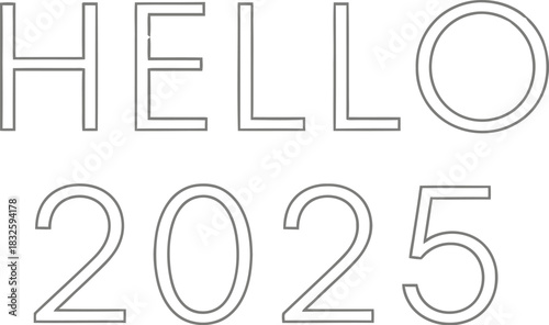 Hello 2025 new year future celebration greeting wishes sparkle festive event