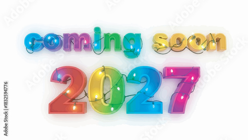Coming Soon 2027 colorful 3D text announcement with decorative string lights on white background