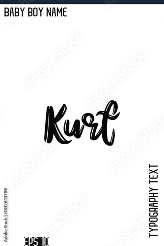Kurt   -Modern Baby Boy Names Stylish Brush Typography Hand Drawn Lettering Vector