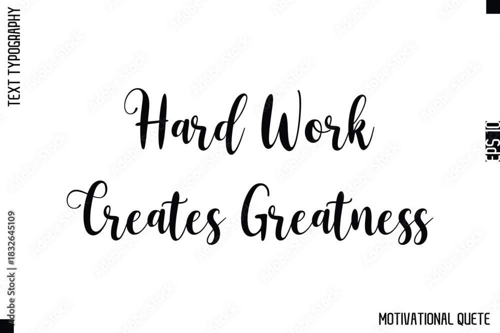Fototapeta premium Hard Work Creates Greatness -Strong Empowerment Quote Vector Hand Text Lettering for Motivation Posters