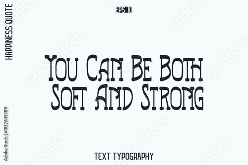 You Can Be Both Soft And Strong  -Self-Love Retro Style Typography Lettering Quote Vector for Modern Inspirational Lifestyle