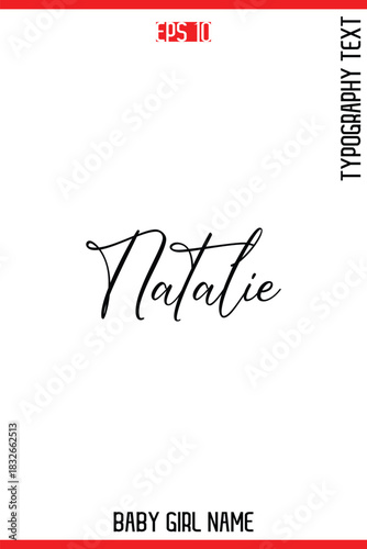 Natalie   -Baby Girl Trendy Name In Stylish Cursive Typography Vector Illustration