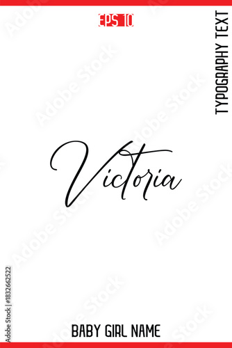 Victoria   -Baby Girl Trendy Name In Stylish Cursive Typography Vector Illustration