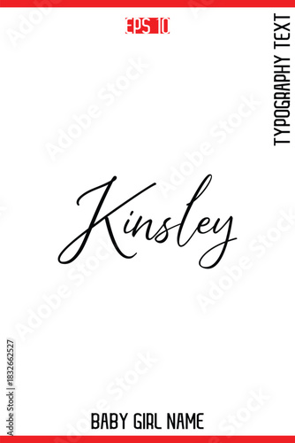 Kinsley   -Baby Girl Trendy Name In Stylish Cursive Typography Vector Illustration