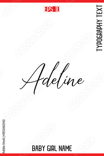 Adeline   -Baby Girl Trendy Name In Stylish Cursive Typography Vector Illustration