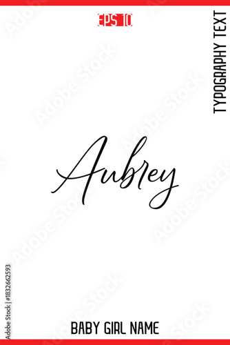 Aubrey   -Baby Girl Trendy Name In Stylish Cursive Typography Vector Illustration