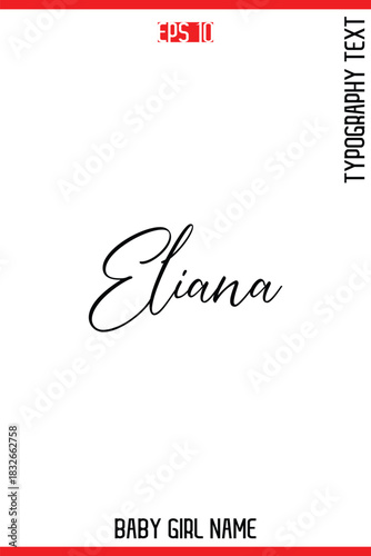 Eliana    -Baby Girl Trendy Name In Stylish Cursive Typography Vector Illustration