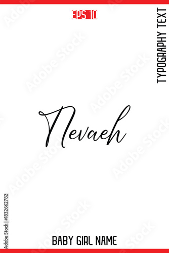 Nevaeh    -Baby Girl Trendy Name In Stylish Cursive Typography Vector Illustration