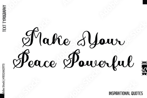Make Your Peace Powerful  -Decorative Inspirational Typography Text Vector Design