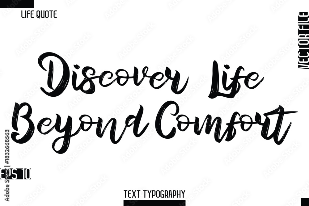 Fototapeta premium Discover Life Beyond Comfort -Inspirational Life Quotes Stylish Grunge BrushTypography Bold Text Vector Design