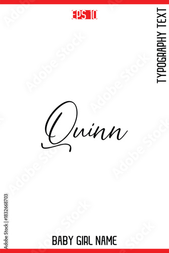 Quinn   -Baby Girl Trendy Name In Stylish Cursive Typography Vector Illustration