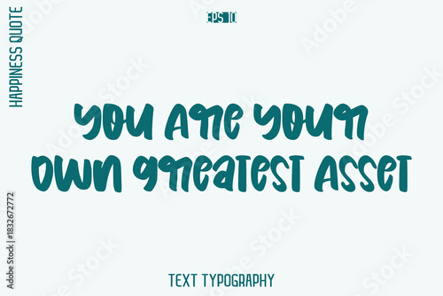 You Are Your Own Greatest Asset   -Self-Love Retro Style Typography Lettering Quote Vector for Modern Inspirational Lifestyle