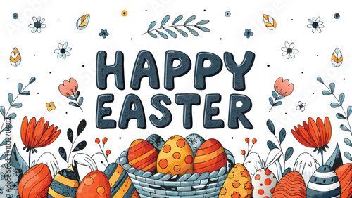 Happy easter greeting with a basket of colorful decorated eggs and whimsical floral elements on a white background