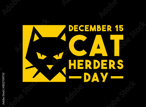 Cat Herders Day. December 15.
