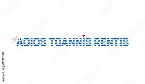 I love Agios Toannis Rentis, Typographic design of I love Agios Toannis Rentis on a white background, Flag typography of Agios Toannis Rentis with heart, Vector design of city of GREECE, I love GREECE