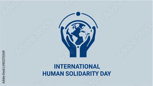 This image is a strong visual representation for International Human Solidarity Day. The design features a stylized blue graphic on a soft, light blue-grey background. Two hands are shown gently 