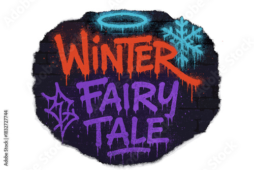 Neon Winter Dreams. Winter fairy tale illustration. neon graffiti lettering, bold spray-paint strokes,