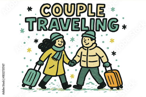 Winter Travel Adventure. Couple traveling with suitcases in snow. bold doodle lettering, thick black outline,