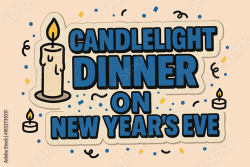Retro Candlelight Dinner. Candlelight dinner on New Year’s Eve. retro sticker block lettering, bold cut-out