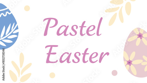 Charming pastel easter greeting with decorative eggs and floral motifs on a white background