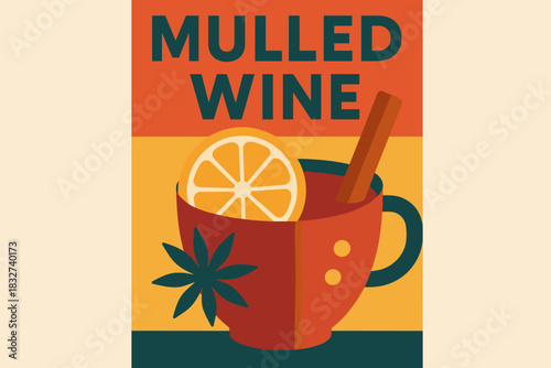 Mulled Wine Poster. Mulled wine close-up. Modern minimalist poster banner, bold sans-serif typography, flat