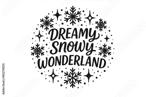 Snowy Wonderland Design. Dreamy snowy wonderland. modern hand lettering, smooth curves, balanced composition,