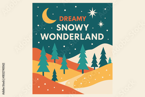 Dreamy Snowy Wonderland. Dreamy snowy wonderland. Modern minimalist poster banner, bold sans-serif typography,