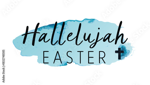 Hallelujah easter text with a watercolor splash and a christian cross symbol representing the resurrection and celebration of the holiday