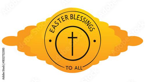Easter blessings to all emblem with a christian cross symbol inside a circle set against a bright orange scalloped background celebrating the religious holiday and conveying good wishes