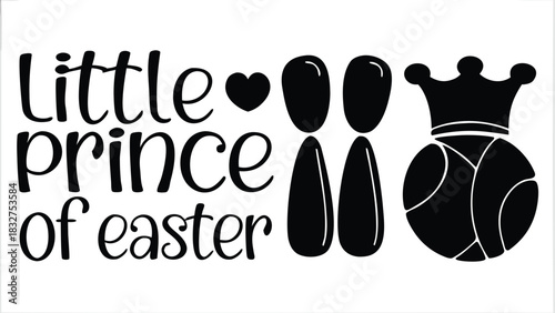Little prince of easter text with easter egg shapes and a crown graphic perfect for spring celebrations and baby boy themed designs