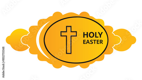 A vibrant yellow oval emblem with a black outline features a simple cross and the words holy easter set against a white background with decorative golden cloud shapes
