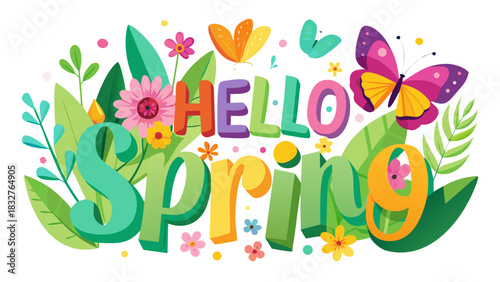 Vector illustration of words ‘Hello Spring’ in playful lettering, surrounded by vibrant, flowers, fresh leaves and butterflies, creating a cheerful seasonal spring