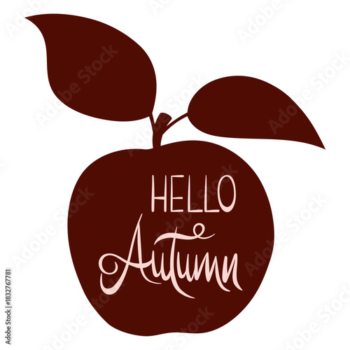 Hand lettering "Hello, autumn". The silhouette of an apple. Vector illustration for seasonal poster, banner, signboard, cover, advertisement, postcard design.