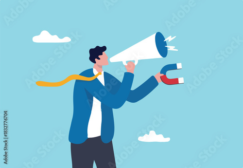 Promote new business attract more customers, marketing and advertising to target audience, campaign announcement concept, businessman shouting on megaphone while holding magnet to attract customers.