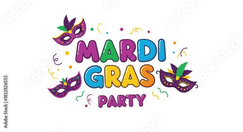 A festive and colorful 'Mardi Gras Party' design with bubble lettering masquerade masks confetti and streamers.
