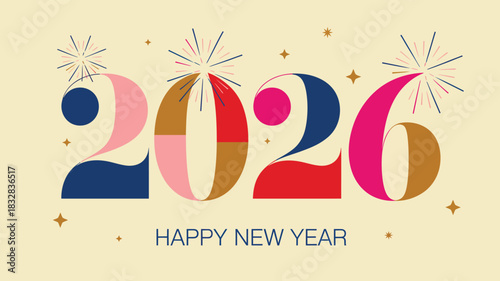 Modern 2026 Happy New Year greeting design with colorful geometric numbers, festive fireworks, and elegant holiday style on a soft beige background