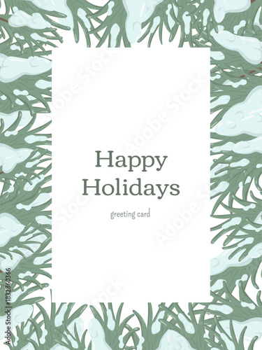 Winter holiday greeting card with white center framed by green pine branches and snow accents. Happy Holidays text in decorative font. Festive and cozy design for seasonal greetings or invitations