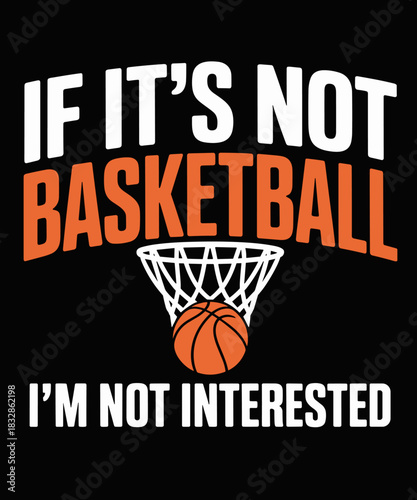 If its not Basketball im not interested funny Basketball