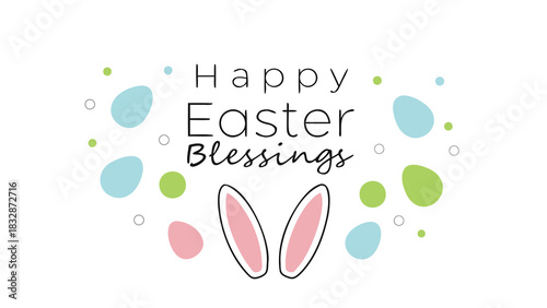 Happy easter blessings with cute bunny ears and colorful easter eggs and dots in pastel colors on a white background