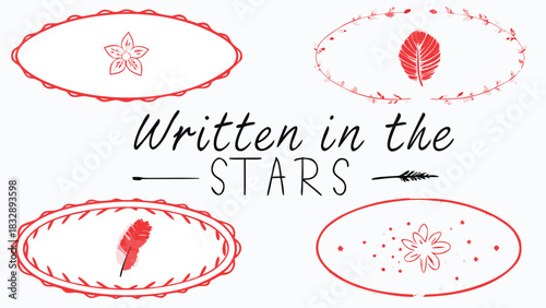 Whimsical hand drawn illustration featuring the phrase written in the stars surrounded by decorative red oval frames containing a flower a feather and floral elements on a white background
