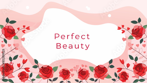 Elegant pink background with red roses and hearts framing the words perfect beauty in the center ideal for invitations and greetings