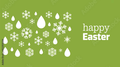 Happy easter greeting with white snowflakes and raindrops on a green background