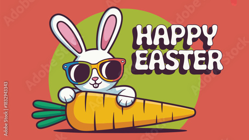 Cool easter bunny wearing sunglasses holding a giant carrot with happy easter text