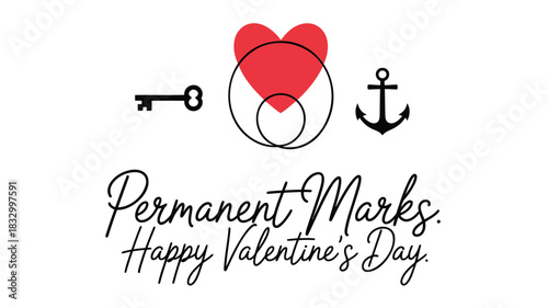 A symbolic representation of love and commitment featuring a key a heart within circles and an anchor accompanied by the text permanent marks happy valentines day