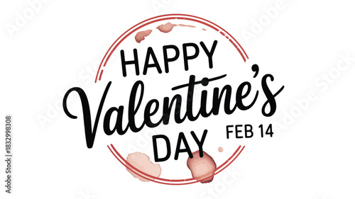 Happy valentine s day feb 14 handwritten text with watercolor stains and circular border festive greeting for lovers and couples celebrating romance