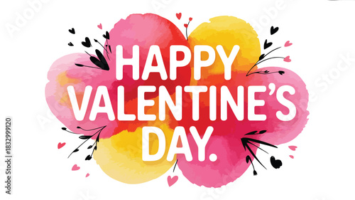 Happy valentines day text with watercolor splashes and heart decorations in pink red and yellow colors on white background