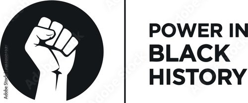 Power in black history concept with a strong raised fist symbol