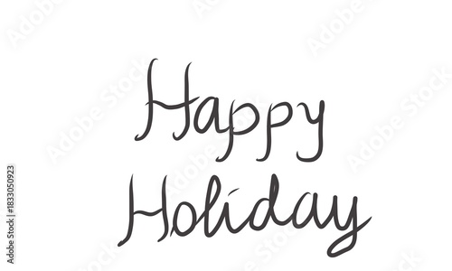 Minimalist Handdrawn Happy Holiday Festive Celebration Typography Design Element